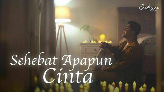 Cakra Khan - Sehebat Apapun Cinta (Official Music Video)