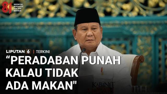 Prabowo: Ketahanan Pangan Adalah Fondasi Utama Sebuah Negara | Liputan 6