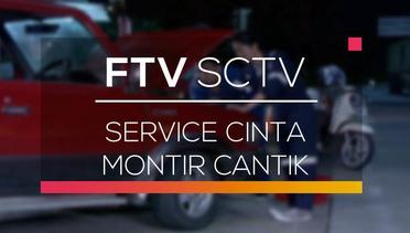 FTV SCTV - Service Cinta Montir Cantik