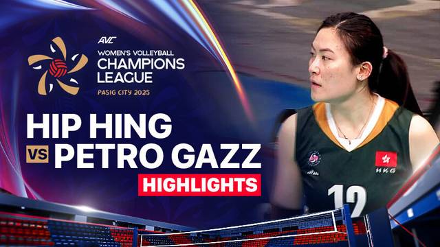 Hip Hing vs Petro Gazz - Highlights | AVC Women's Volleyball Champions League