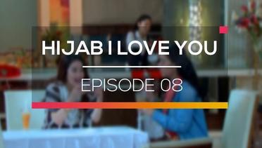 Hijab I Love You - Episode 08