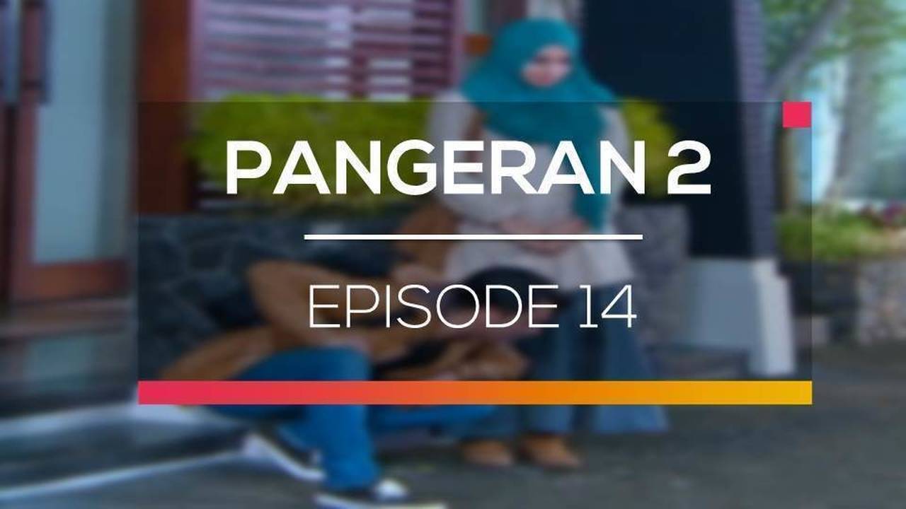 Nonton Pangeran 2 Episode 14 Vidio