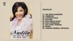 Nadila - Album Tak Bisa Ku Sendiri | Audio HQ