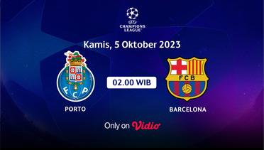 Jadwal Pertandingan | Porto vs Barcelona - 5 Oktober 2023, 02:00 WIB | UEFA Champions League 2023