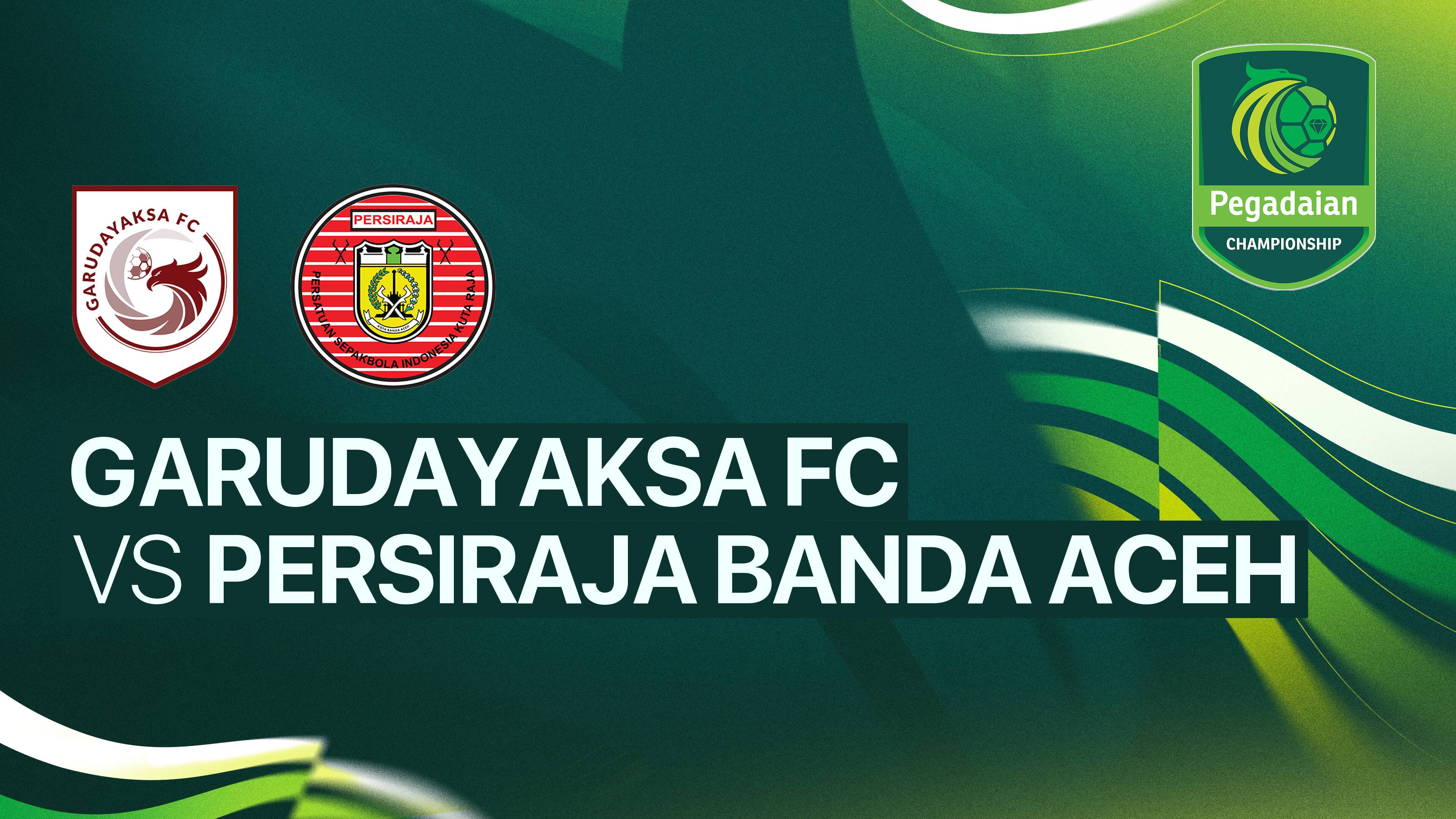 Garudayaksa FC vs Persiraja Banda Aceh