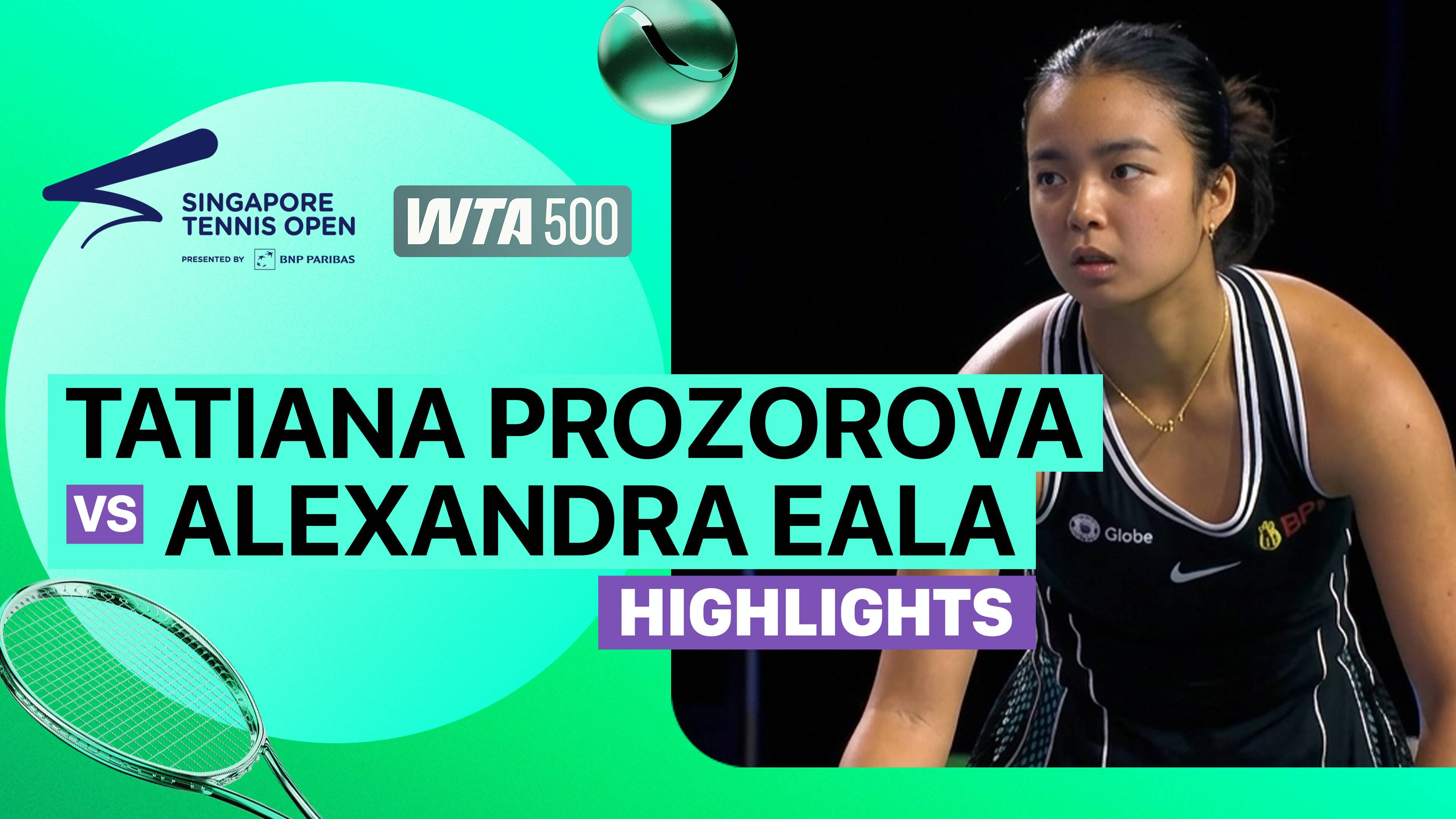 Tatiana Prozorova vs Alexandra Eala - Women's Singles Round of 16 | WTA 500: Singapore Tennis Open 2026