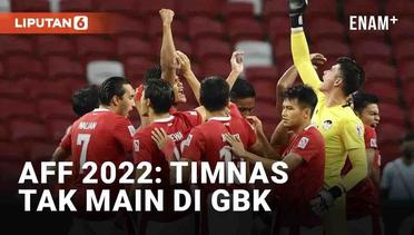 Piala AFF 2022, Timnas Indonesia Gagal Berkandang di GBK