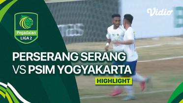 Highlights - Perserang Serang vs PSIM Yogyakarta | Liga 2 2023/24