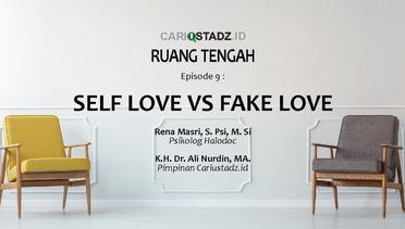 Ruang Tengah: Episode 9 - Self Love vs Fake Love