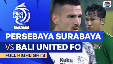 Persebaya Surabaya VS Bali United FC  - Full Highlights | BRI Liga 1 2024/25