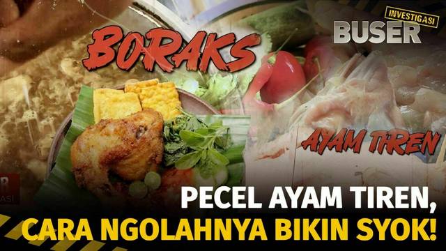 Ngeri! Pecel Ayam Tiren Beredar | Buser Investigasi