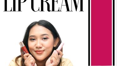 Invasi Lokal Lip Cream Terbaik Yang Wajib Kamu Coba!