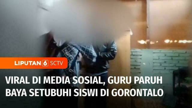 Bejat! Video Asusila Guru Setubuhi Siswi di Gorontalo Beredar di Media Sosial | Liputan 6