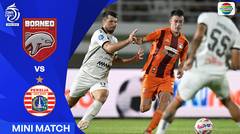 Borneo FC Samarinda VS Persija - Mini Match | BRI Liga 1 2024/25