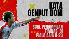 Gendut Doni Optimis Timnas Indonesia U-23 Akan Memberikan yang Terbaik di Piala Asia U-23