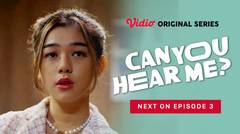 Can You Hear Me? - Vidio Original Series | Next On Episode 3