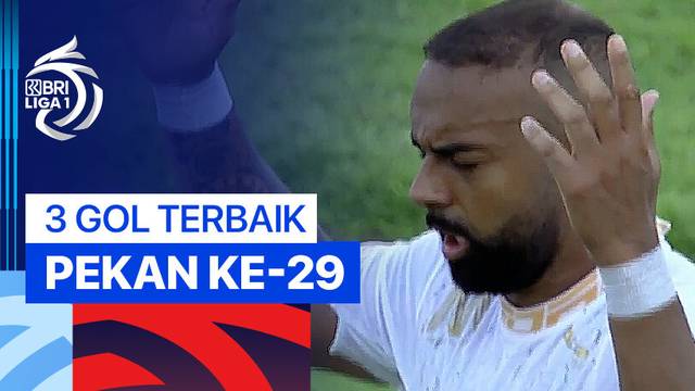 3 Gol Terbaik Pekan ke-29 | BRI Liga 1 2024/25