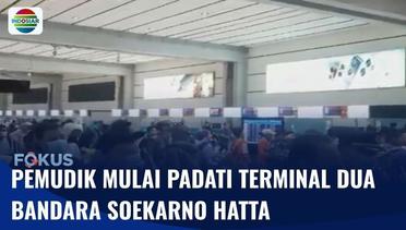 Terminal Dua Bandara Soekarno Hatta Dipadati oleh Pemudik | Fokus