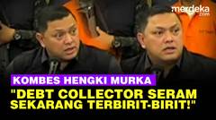 [FULL] Momen Kombes Hengki Marah ke Debt Collector: Kemarin Macan Sekarang Jadi Kucing!