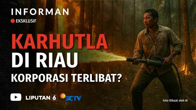 Ribuan Hektar Hutan dan Lahan di Riau Terbakar atau Dibakar, Korporasi Terlibat? | Informan
