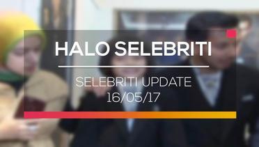 Halo Selebriti Update - Halo Selebriti 16/05/17
