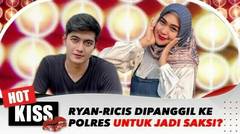 Teuku Ryan dan Ria Ricis Dipanggil Pihak Kepolisian, Jadi Saksi Atas Laporan Atta Halilintar? | Hot Kiss