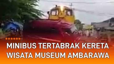 Duh, Minibus Tertabrak Kereta Api Wisata Museum Ambarawa