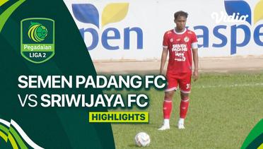 Semen Padang FC vs Sriwijaya FC - Highlights | Liga 2 2023/24