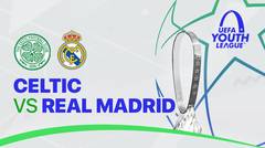 Full Match - Celtic vs Real Madrid | UEFA Youth League 2022/23