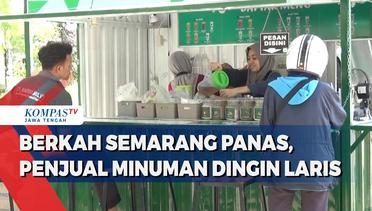 Berkah Semarang Panas, Penjual Minuman Dingin Laris