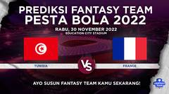 Prediksi Fantasy Pesta Bola 2022 : Tunisia vs France