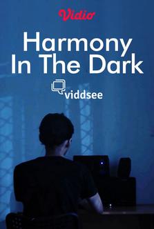 Harmony In The Dark