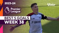 5 Gol Terbaik | Matchweek 38 | Premier League 2023/24
