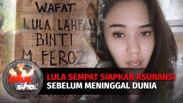 Lula Lahfah Daftar Asuransi Jelang Meninggal Dunia | Hot Shot