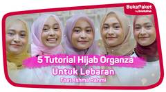5 Tutorial Simple Hijab Segi Empat Organza untuk Lebaran feat. Ishma Rahmi | BukaPaket for Her