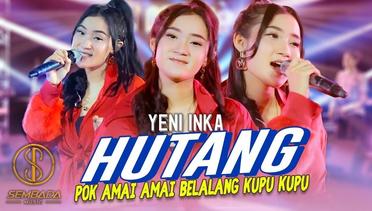 HUTANG (POK AMAI AMAI BELALANG KUPU KUPU) - YENI INKA (Official Music Video) | VIRAL TIKTOK KOPLO