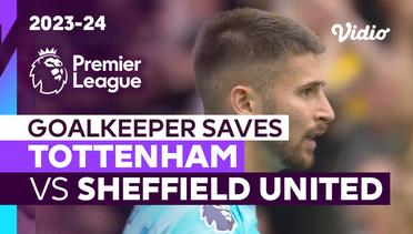 Aksi Penyelamatan Kiper | Tottenham vs Sheffield United | Premier League 2023/24
