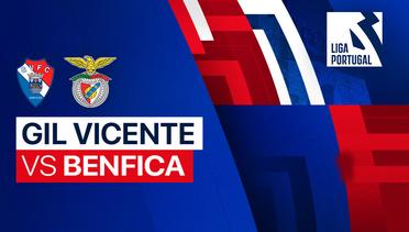 Full Match - Gil Vicente vs Benfica | Liga Portugal 2023/24