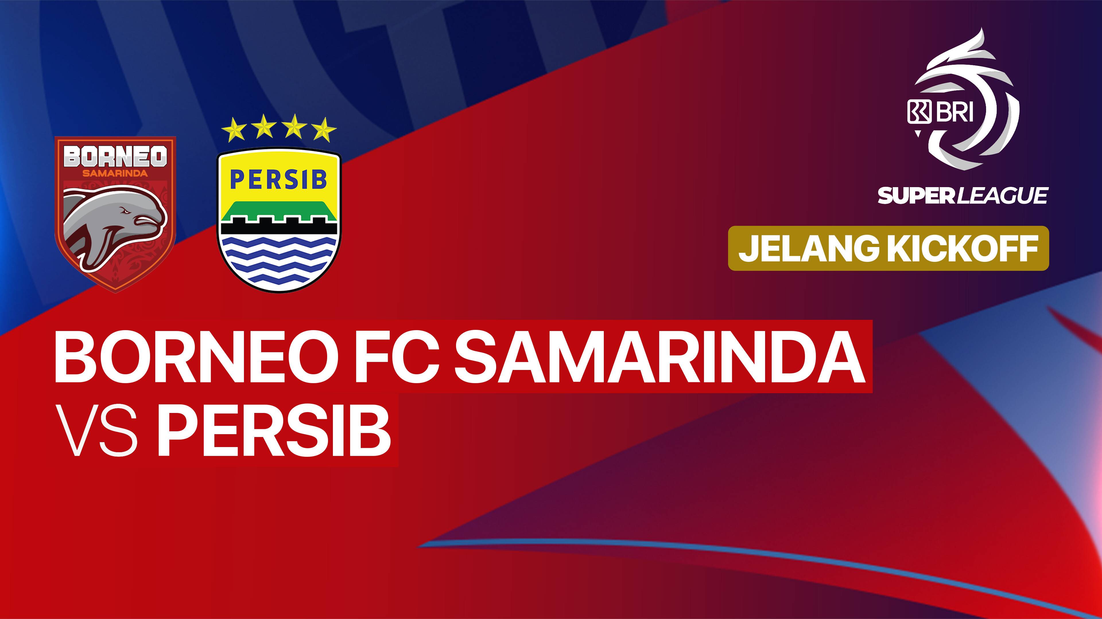 Jelang Kick Of - Borneo FC Samarinda vs PERSIB - BRI Super League