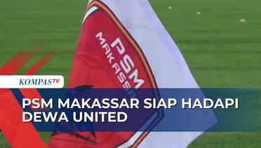 Siap Lawan Dewa United di Liga Satu, Pelatih PSM Makassar Tak Mau Jumawa