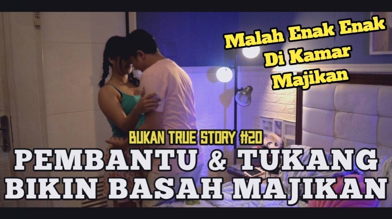 PEMBANTU & TUKANG BIKIN BASAH MAJIKAN - PART ENDING BTS #20 - FILM PENDEK  INDONESIA