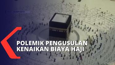 Polemik Usulan Kenaikan Biaya Ibadah Haji 2022