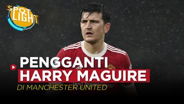 4 Pemain Belakang yang Bisa Jadi Pengganti Harry Maguire di Manchester United