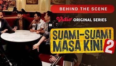 Suami - Suami Masa Kini 2 - Vidio Original Series | Behind The Scene