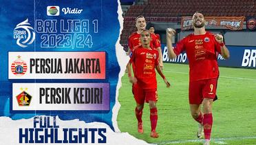 PERSIJA Jakarta VS PERSIK Kediri - Full Highlights | BRI Liga 1 2023/24