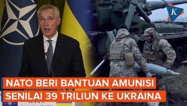 NATO Kirim Sumbangan Amunisi Baru untuk Ukraina