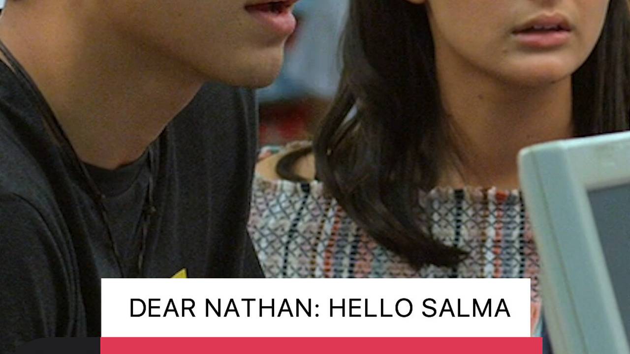 Dear Nathan: Hello Salma | Dear Nathan: Hello Salma | Vidio Mini Drama