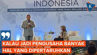 Prabowo : Lebih Berat Jadi Pengusaha Daripada Jadi Seorang TNI