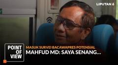 Masuk Survei Bacawapres Potensial, Mahfud MD: Saya Senang | POV