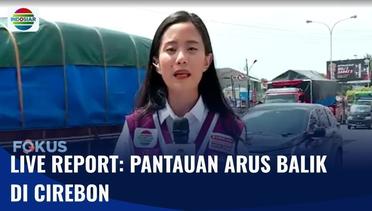 Live Report: Pantauan Arus Balik Lebaran di Cirebon | Fokus